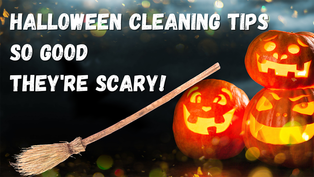 Halloween Cleaning Hacks from Home Clean Heroes